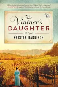 «Vintner's Daughter» by Kristen Harnisch