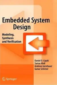 Embedded System Design: Modeling, Synthesis and Verification (repost)