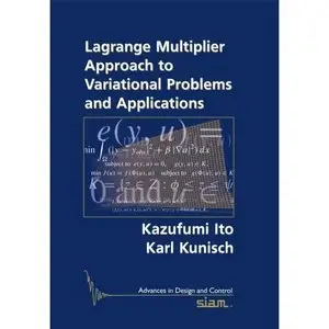 Lagrange Multiplier Approach to Variational Problems and Applications (Repost)