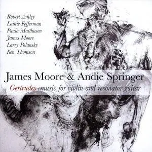 James Moore & Andie Springer - Gertrudes: Music for violin and resonator guitar (2015)