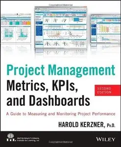 Project Management Metrics, KPIs, and Dashboards: A Guide to Measuring and Monitoring Project Performance (Repost)