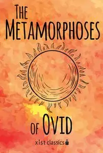 «The Metamorphoses of Ovid» by Ovid Ovid