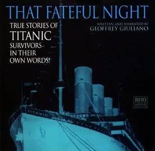 That Fateful Night: True Stories of Titanic Survivors, in Their Own Words [Audiobook]