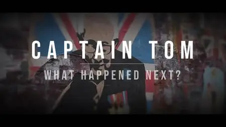 Ch5. - Captain Tom: What Happened Next? (2024)