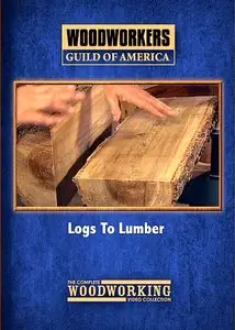 Woodworkers Guild of America - Logs To Lumber