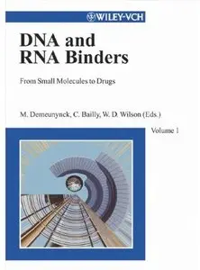 DNA and RNA Binders, From Small Molecules to Drugs [Repost]