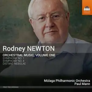 Orquesta Filarmónica de Málaga & Paul Mann - Rodney Newton: Orchestral Music, Vol. 1 (2018)