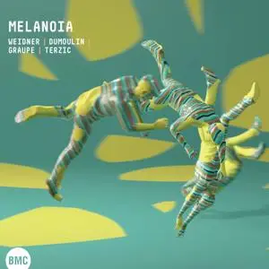 Melanoia - Melanoia: Weidner Dumoulin Graupe Terzic (2019)