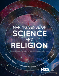 Making Sense of Science and Religion : Strategies for the Classroom and Beyond