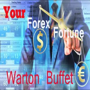 «Your Forex Fortune» by Warton Buffet