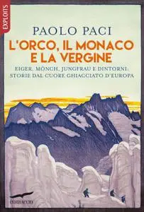 Paolo Paci - L'Orco, il Monaco e la Vergine