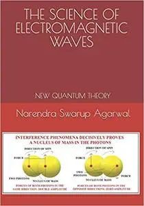 The Science of Electromagnetic Waves: New Quantum Theory