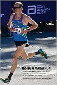 Inside a Marathon: An All-Access Pass to a Top-10 Finish at NYC, Featuring a new Boston Marathon Chapter