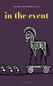 «In The Event» by John Birtwhistle