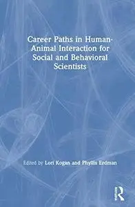 Career Paths in Human-Animal Interaction for Social and Behavioral Scientists