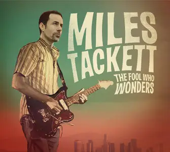 Miles Tackett - The Fool Who Wonders (2014) [Official Digital Download 24-bit/96kHz]