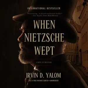 «When Nietzsche Wept» by Irvin D. Yalom