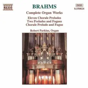 Robert Parkins - Johannes Brahms: Complete Organ Works (1994)