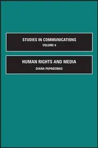 Human Rights and Media, Volume 6 (Studies in Communications)