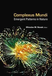 Complexus MUNDI: Emergent Patterns in Nature