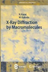 N. Kasai, M. Kakudo, X-Ray Diffraction by Macromolecules (Repost)