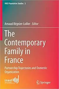 The Contemporary Family in France: Partnership Trajectories and Domestic Organization (Repost)