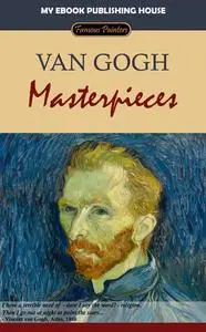 «Van Gogh – Masterpieces» by My Ebook Publishing House
