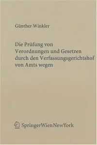Die Prüfung von Verordnungen und Gesetzen durch den Verfassungsgerichtshof von Amts wegen