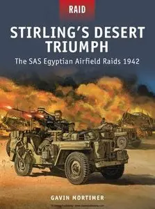 Stirling’s Desert Triumph: The SAS Egyptian Airfield Raids 1942 (Osprey Raid 49)
