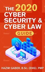 The 2020 Cyber Security & Cyber Law Guide