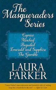 «The Masqueraders Series (Omnibus Edition)» by Laura Parker