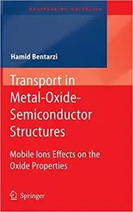 Transport in Metal-Oxide-Semiconductor Structures: Mobile Ions Effects on the Oxide Properties