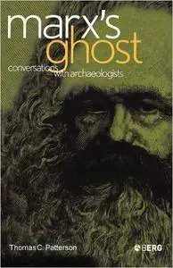 Marx's Ghost: Conversations with Archaeologists