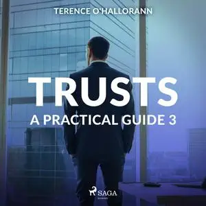 «Trusts – A Practical Guide 3» by Terence o'Hallorann