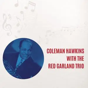 Coleman Hawkins - Coleman Hawkins with The Red Garland Trio (1959/2022) [Official Digital Download]