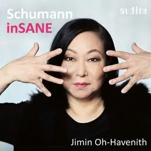 Jimin Oh-Havenith - Schumann: inSANE (2023)