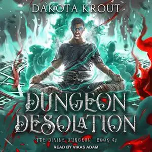 «Dungeon Desolation» by Dakota Krout
