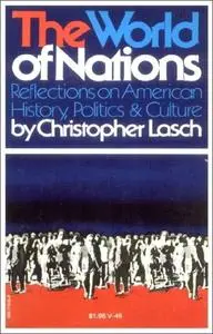 The World of Nations: Reflections on American History, Politics and Culture