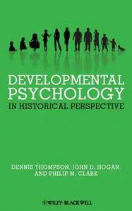 Developmental Psychology in Historical Perspective