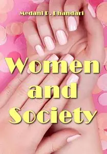 "Women and Society" ed. by Medani P. Bhandari