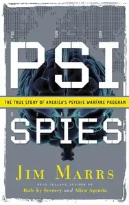 PSI Spies: The True Story of America's Psychic Warfare Program [Repost]