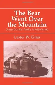 The Bear Went Over the Mountain: Soviet Combat Tactics in Afghanistan [Repost]