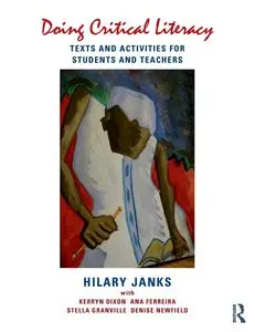 Hilary Janks, Kerryn Dixon, "Doing Critical Literacy: Texts and Activities for Students and Teachers" (repost)