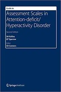 Guide to Assessment Scales in Attention-deficit/Hyperactivity Disorder