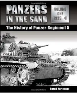 Panzers in the Sand: Vol.1, The History of Panzer-Regiment 5, 1935-41