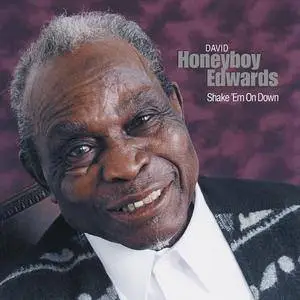David 'Honeyboy' Edwards - Shake 'Em On Down (2000) [DSD64 + Hi-Res FLAC]