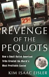 «Revenge of the Pequots» by Kim Isaac Eisler