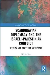 Scandinavian Diplomacy and the Israeli-Palestinian Conflict