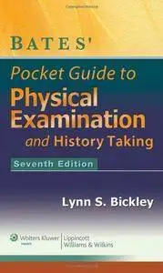 Bates' Pocket Guide to Physical Examination and History Taking (7th edition) (Repost)