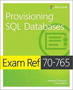 Exam Ref 70-765 Provisioning SQL Databases (Repost)